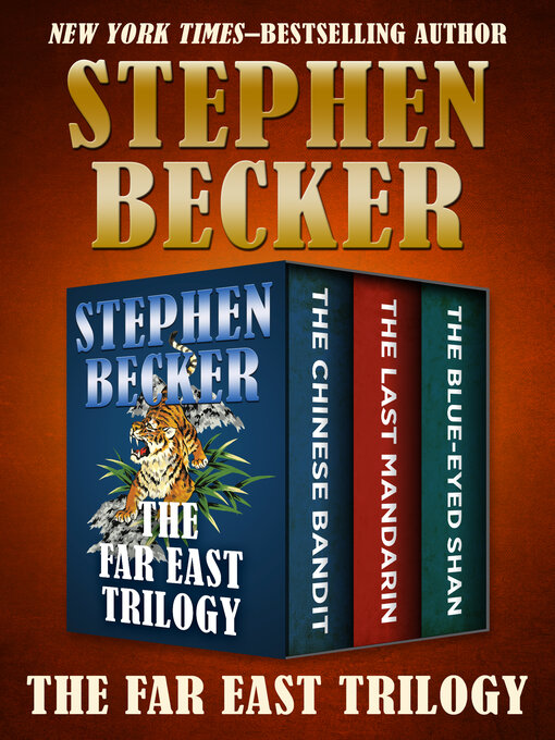 Title details for The Chinese Bandit, The Last Mandarin, and The Blue-Eyed Shan by Stephen Becker - Available